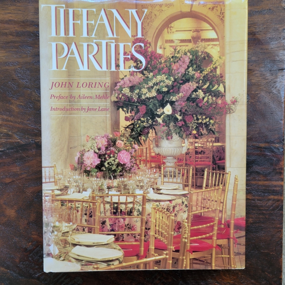 Tiffany Parties by John Loring (1989 1st Ed) Opulence Celebrations Entertaining